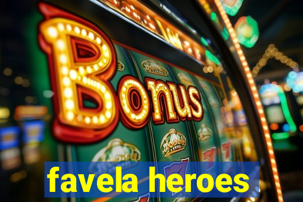 favela heroes